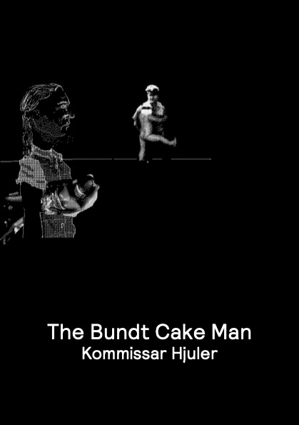 The Bundt Cake Man, by Kommissar Hjuler